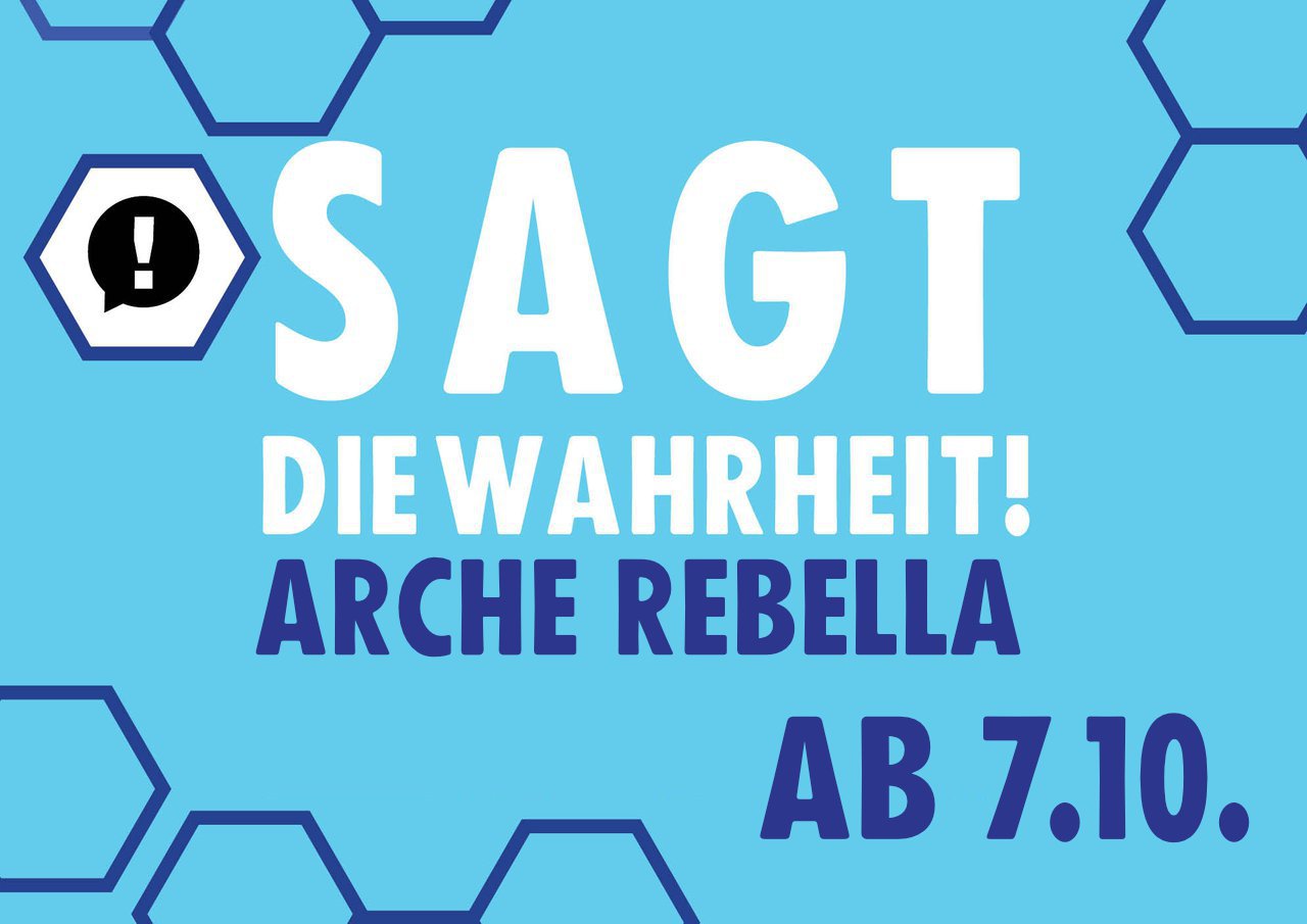 Montag, 7.10 - Sagt die Wahrheit! Arche "Rebella"