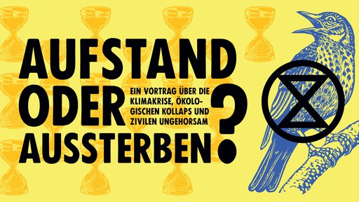 XR-Vortrag: Aufstand oder Aussterben?
