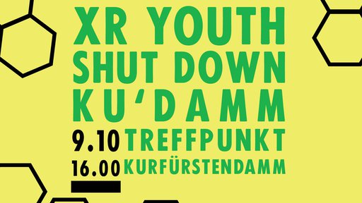 Mi, 09.10 - XR Youth: Shut down Kudamm
